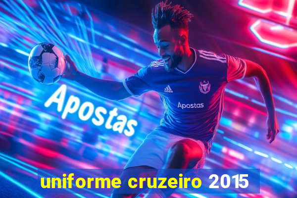 uniforme cruzeiro 2015